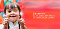 21 de março: Dia Internacional da Sindrome de Down