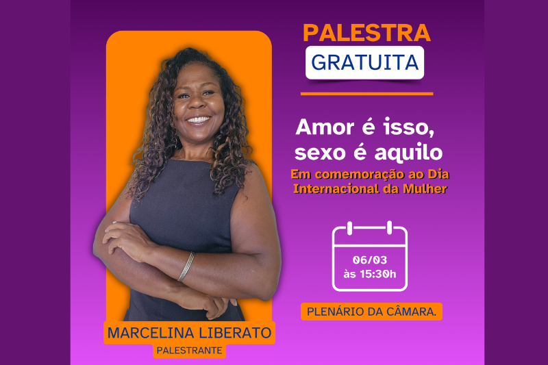 Escola do Legislativo da Câmara promove palestra em celebração ao Dia Internacional da Mulher 